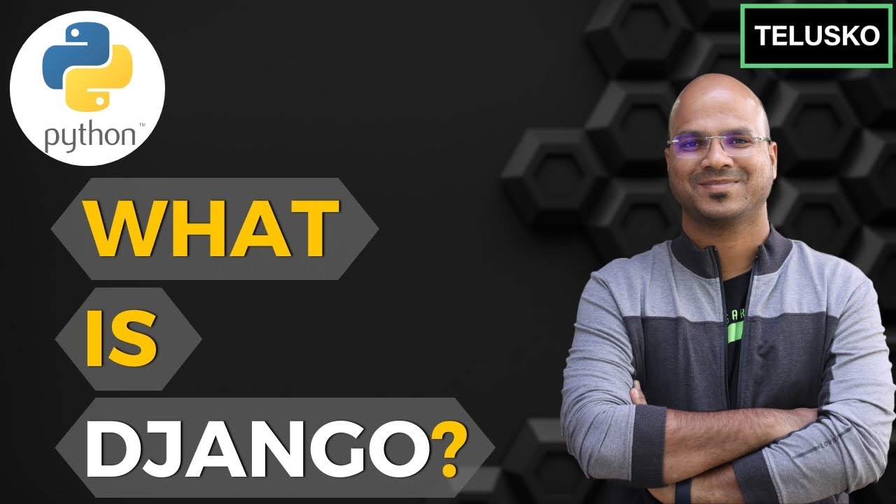 #1 Django tutorials | What is Django? | Python Web Framework